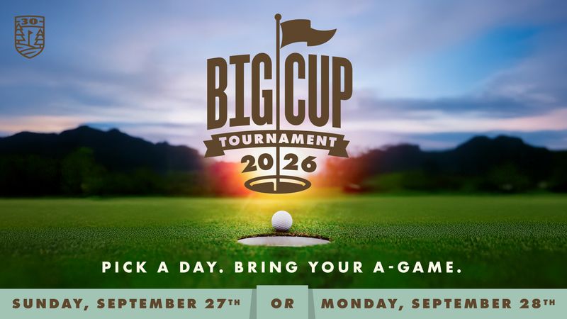 Big Cup 4 Person Scramble Tournament Sunday 2026