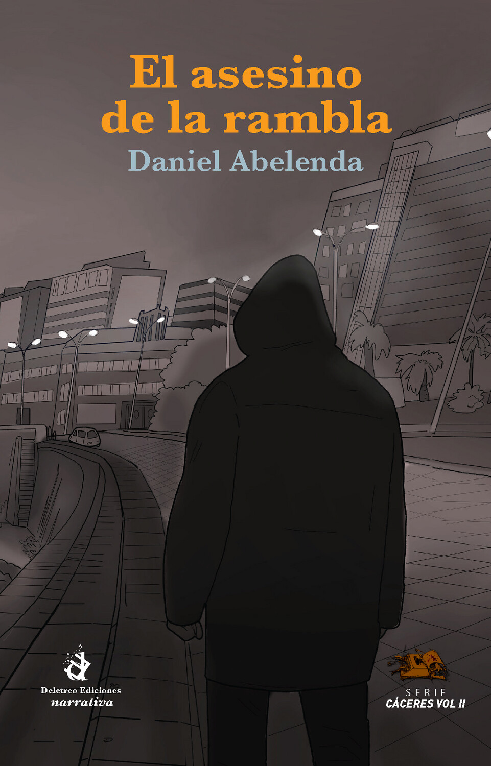 El asesino de la rambla, Daniel Abelenda, policial, de la saga del inspector Cáceres.