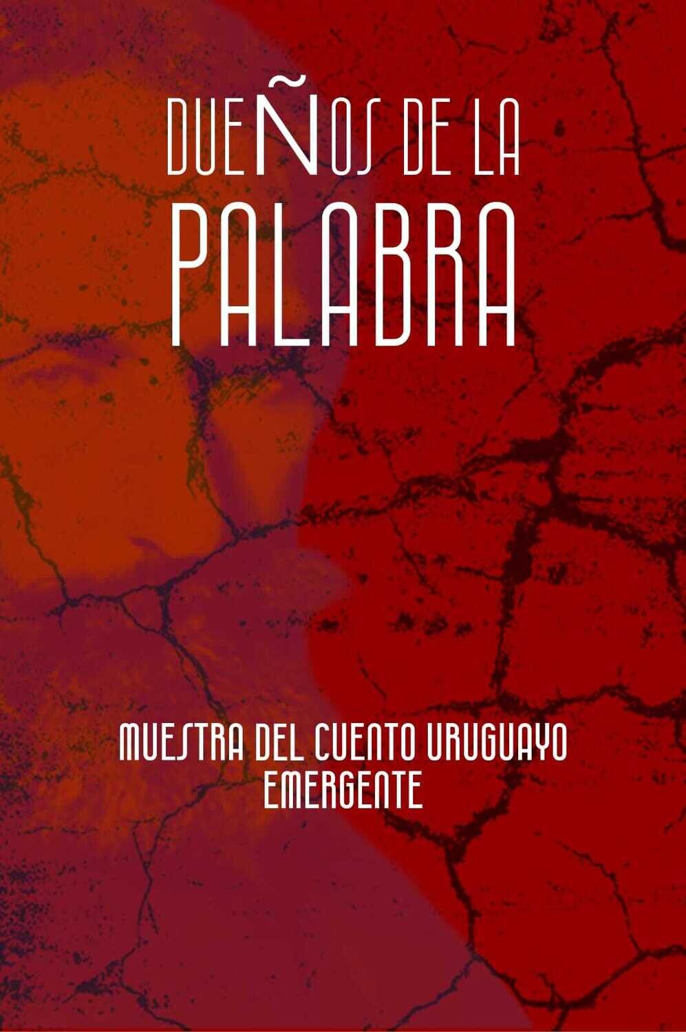 Dueños de la palabra, muestra del cuento uruguayo emergente