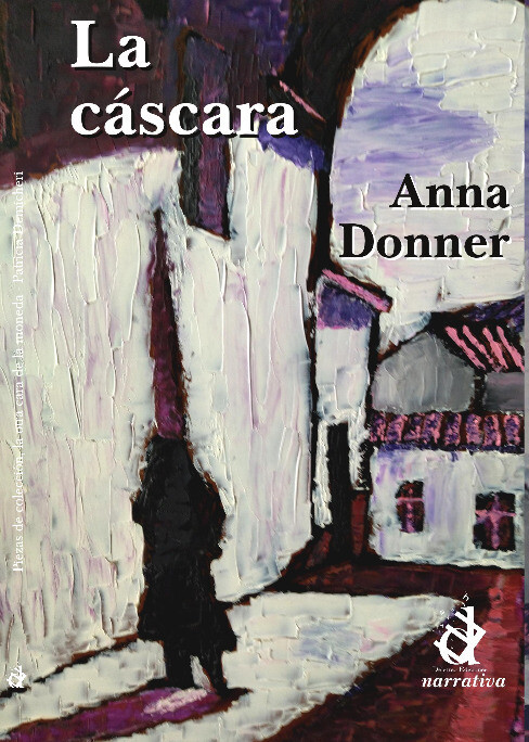 La cáscara, novela de Anna Donner