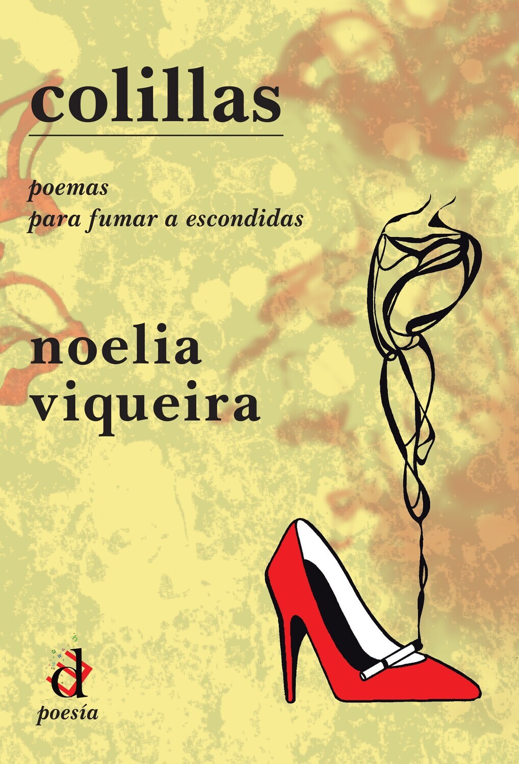 Colillas, poemas para fumar a escondidas, Noelia Viqueira