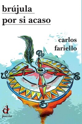 Brújula por si acaso, poesía de Carlos Fariello