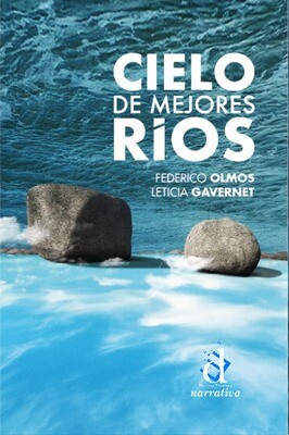 Cielo de mejores ríos, novela