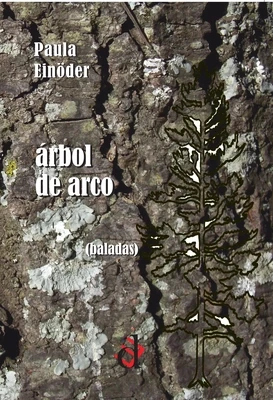 Árbol de arco, poesía, Paula Einoder