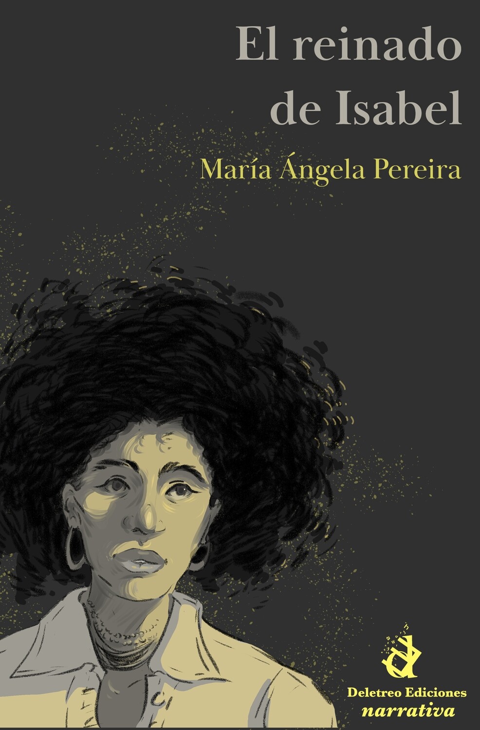 El reinado de Isabel, novela de María Ángela Pereira