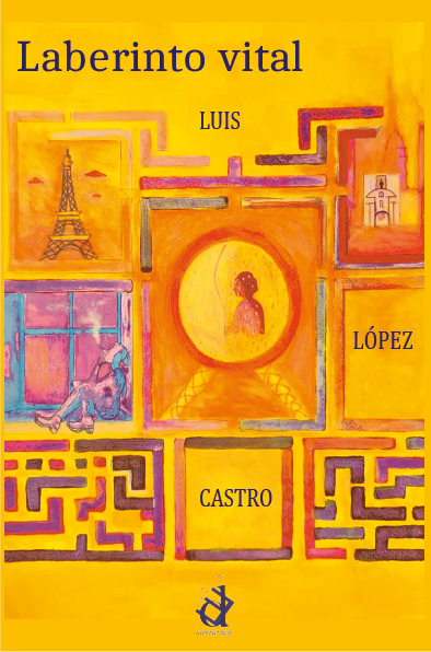 Laberinto Vital, cuentos de Luis López Castro