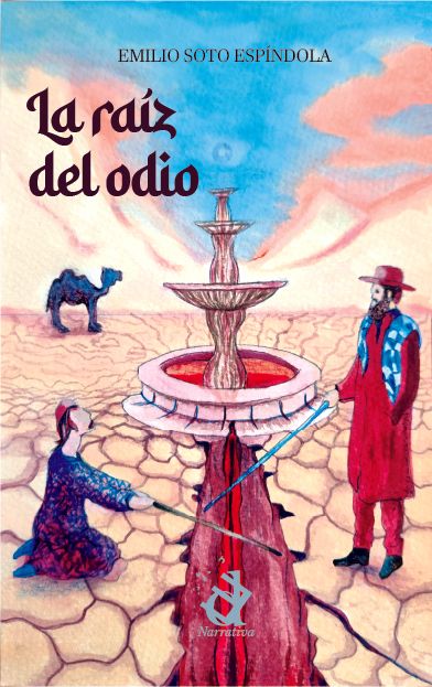 La raíz del odio, Emilio Soto Espíndola, NOVELA