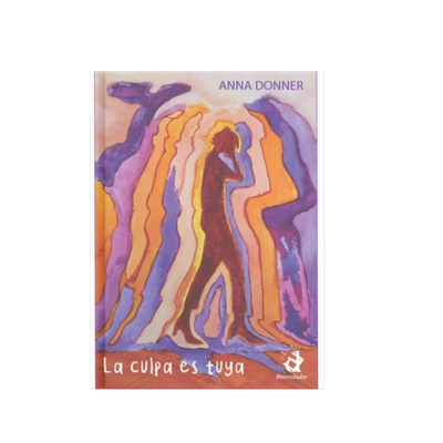 La culpa es tuya, nouvelle de Anna Donner