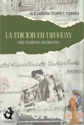 La edición en Uruguay, una escritura en proceso