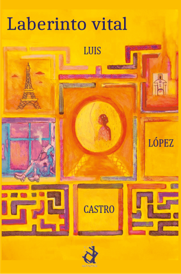 Laberinto Vital, cuentos de Luis López Castro