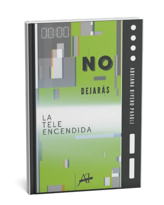 No dejarás la tele encendida, Adriana Rivero