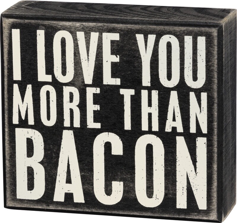 Box Sign - More Than Bacon