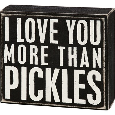 Box Sign - More Than Pickles