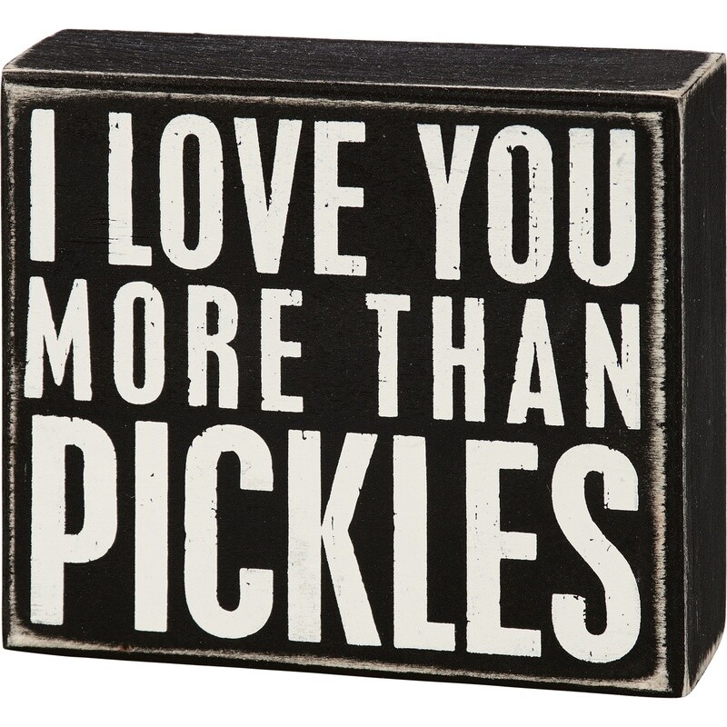Box Sign - More Than Pickles
