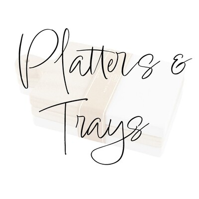 Platters &amp; Trays