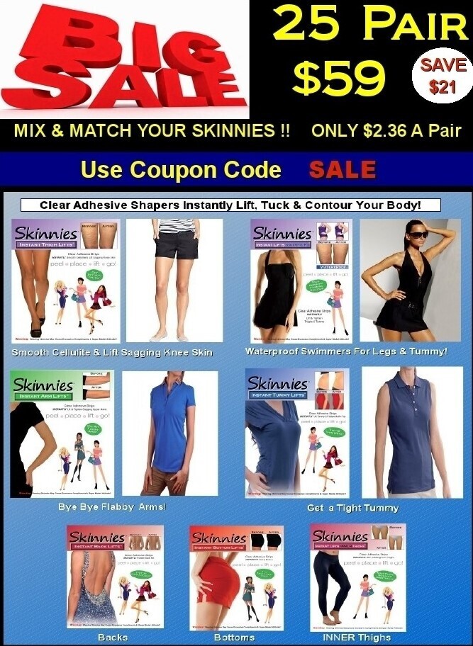 BIG SALE! PICK TWO Mix & Match Skinnies!  Only $2.36 a Pair! Use Coupon Code   "SALE"  Save $21!  Get 25 Pair $59