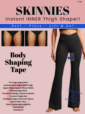 Skinnies INNER Thighs "The Gap is Back!" Instantly Slim Rubbing Thighs Reduces Appearance of Fatty Bulge at Top of INNER THIGH (NOT USED FOR CELLULITE)