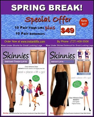 Spring Break Special:  10 Pair Skinnies Thigh Lifts + 10 Pair Skinnies Swimmers   Use Coupon Code SPRING and SAVE $17 NOW. Get all 20 Pair for $49 Today
