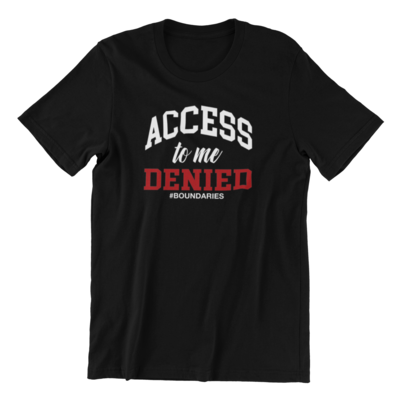 Access to Me Denied Adult T-Shirt
