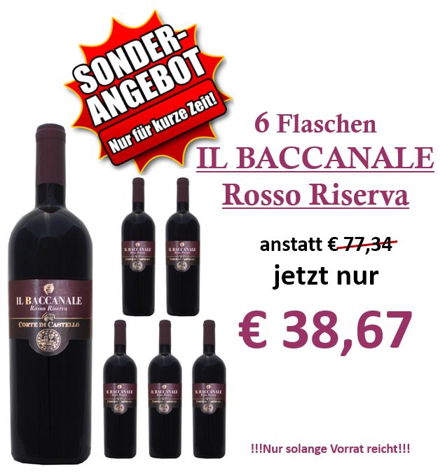 6 Flaschen IL BACCANALE ROSSO RISERVA D.O.C.