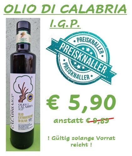 ! PREISKNÜLLER ! OLIO DI CALABRIA I.G.P.