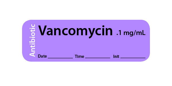 Antibiotic/ Vancomycin .1 mg/mL - Date, Time, Init.