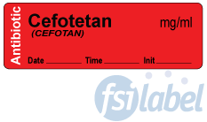 Cefotetan (CEFOTAN) mg/ml - Date, Time, Init. Antibiotic Syringe Label