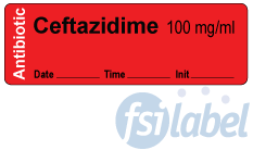 Ceftazidime 100 mg/ml - Date, Time, Init. Antibiotic Syringe Label