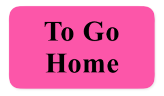 To Go Home Label