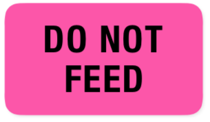 DO NOT FEED Label