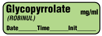 Glycopyrrolate (Robinul) mg/ml - Date, Time, Init. Anesthesia Label