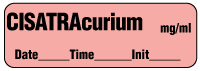 CISATRAcurium mg/ml - Date, Time, Init. Anesthesia Label CISATRAcurium mg/ml - Date, Time, Init. Anesthesia Label