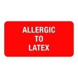 ALLERGIC TO LATEX Label