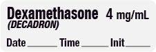 Dexamethasone (DECADRON) 4mg/mL - Date, Time, Init. Anesthesia Label