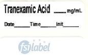 TRANEXAMIC ACID MG/ML - Date, Time, Init. Syringe Label