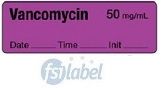 Vancomycin 50 mg/mL - Date, Time, Init. Antibiotic Syringe Label