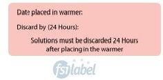 Date placed in warmer (24 Hours) Label