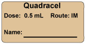 Quadracel Dose: 0.5 mL/Route: IM  Immunization Label