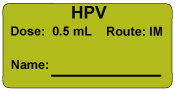 HPV Dose: 0.5 mL/Route: IM  Immunization Label