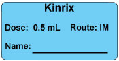 Kinrix Dose: 0.5 mL/Route: IM  Immunization Label