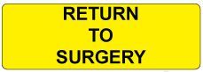 Return To Surgery Label
