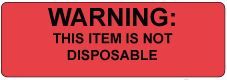 Warning: This Item Is Not Disposable Label