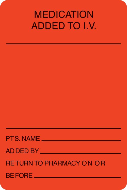 MEDICATION ADDED TO IV Label MEDICATION ADDED TO IV Label