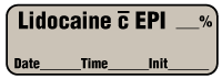 Lidocaine with EPI % - Date, Time, Init. Anesthesia Label