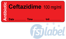 Ceftazidime 100 mg/ml - Date, Time, Init.