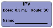 IPV Dose: 0.5 mL/Route: SC  Immunization Label