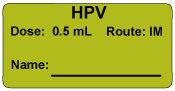 HPV Dose: 0.5 mL/Route: IM  Vaccine Label