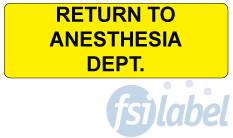 Return To Anesthesia Dept Label 