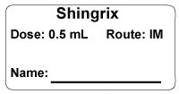Shingrix Dose: 0.5 mL/Route: IM   Immunization Label