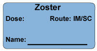 Zoster  Route: IM/SC  Immunization Label